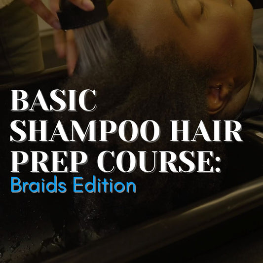 Basic Shampoo Hair Prep Course